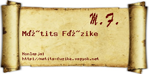 Mátits Füzike névjegykártya